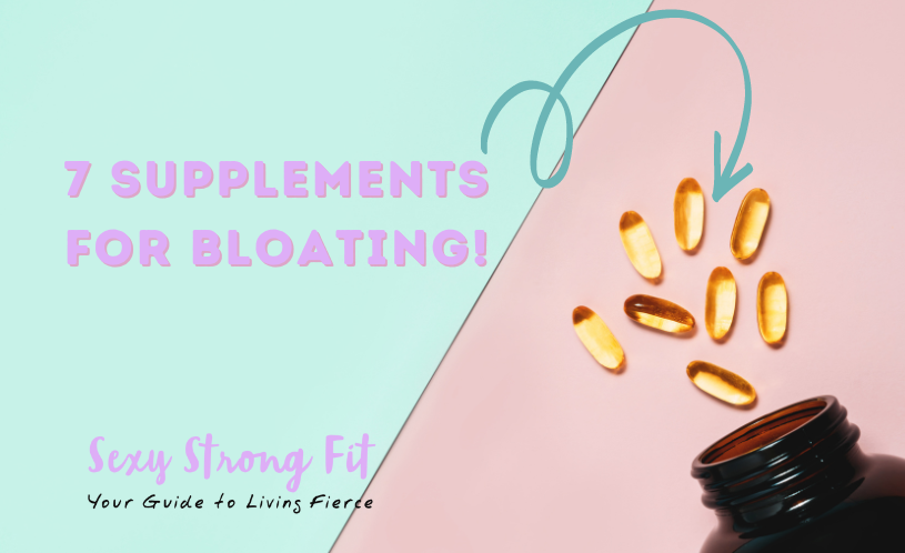 Top 7 Supplements for Bloating